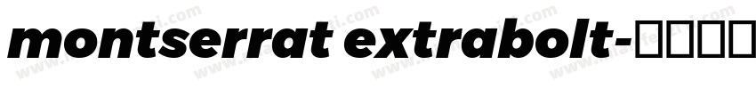montserrat extrabolt字体转换